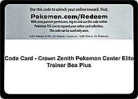 Code Card - Crown Zenith Pokemon Center Elite Trainer Box Plus