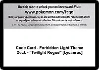 Code Card - Forbidden Light Theme Deck - "Twilight Rogue" [Lycanroc]