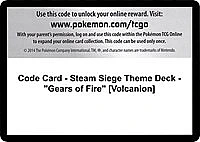 Code Card - Steam Siege Theme Deck - "Gears of Fire" [Volcanion]
