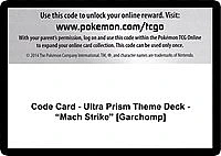 Code Card - Ultra Prism Theme Deck - "Mach Strike" [Garchomp]