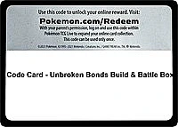 Code Card - Unbroken Bonds Build & Battle Box