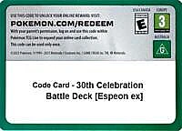Code Card - 30th Celebration Battle Deck [Espeon ex]