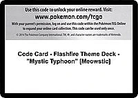 Code Card - Flashfire Theme Deck - "Mystic Typhoon" [Meowstic]