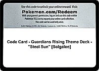 Code Card - Guardians Rising Theme Deck - "Steel Sun" [Solgaleo]