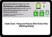 Code Card - Temporal Forces Elite Trainer Box [Walking Wake]