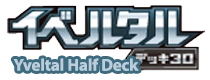 Yveltal Half Deck